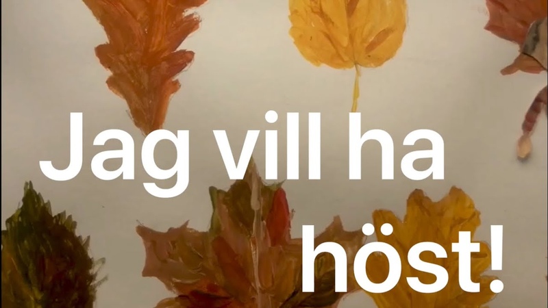 Höstsånger barn: Jag vill ha höst (med text) Mel. Jag vill ha munkar med hål