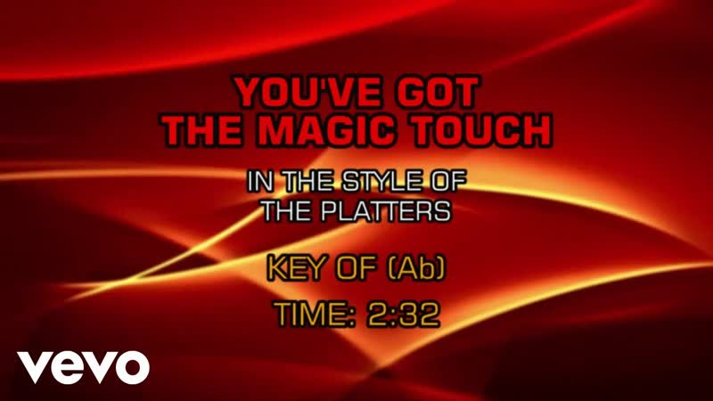 The Platters Youve Got The Magic Touch (