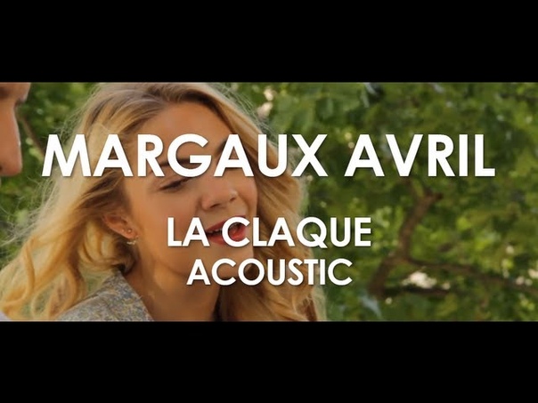 Margaux Avril La Claque Acoustic Live in
