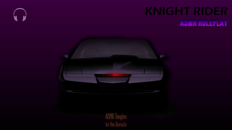 Knight Rider ASMR Roleplay various triggers Binaural multi