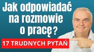 Rozmowa kwalifikacyjna - jak dobrze odpowiada na rozmowie o prac