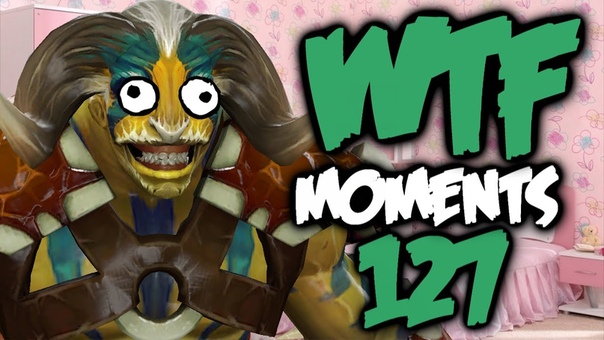 Dota 2 WTF Moments