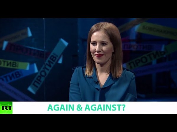 AGAIN AGAINST Ft. Ksenia Sobchak, candidate in Russias 2018 presidential