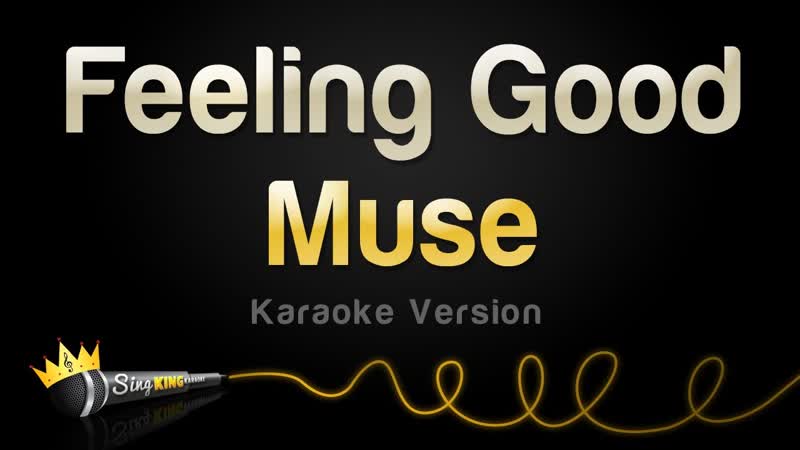 Muse Feeling Good ( Karaoke