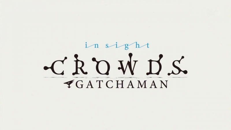 Gatchaman Crowds Insight