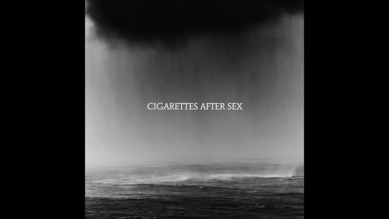 Cigarettes After Sex,