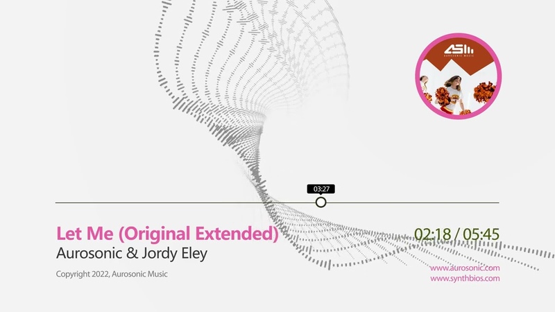 Aurosonic Jordy Eley Let Me ( Original Extended)