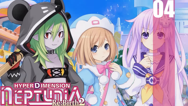 ( PC) Hyperdimension Neptunia Re; Birth2: Sisters Generation Прохождение Часть