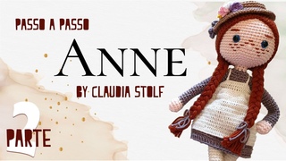 Boneca Anne - 33 cm - Amigurumi PARTE 2