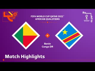 Benin v Congo DR | FIFA World Cup Qatar 2022 Qualifier | Match Highlights