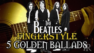 5 THE BEATLES Golden Ballads fingerstyle
